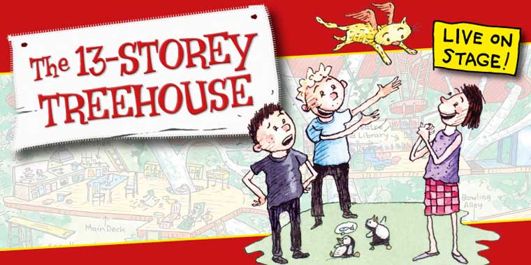 The 13-Storey Treehouse Live On Stage | 2-7 July 2014 - What's on for ...