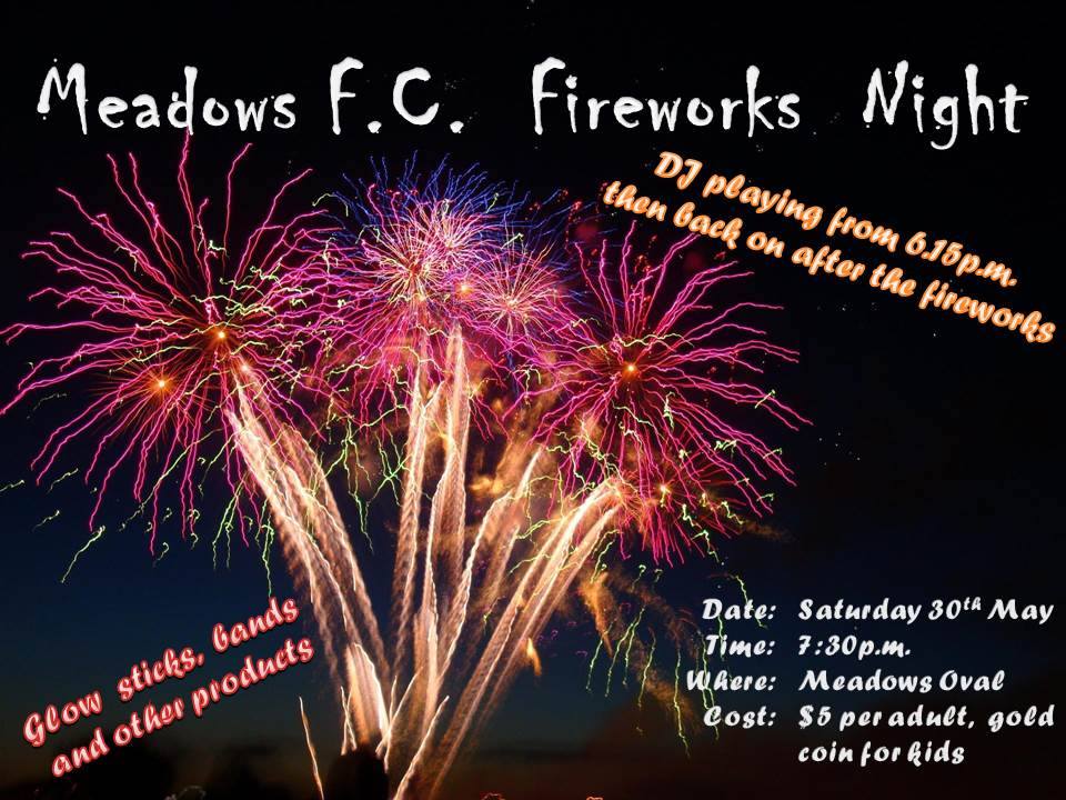 Meadows F.C. Fireworks Night 30 May 2015 What's on for Adelaide