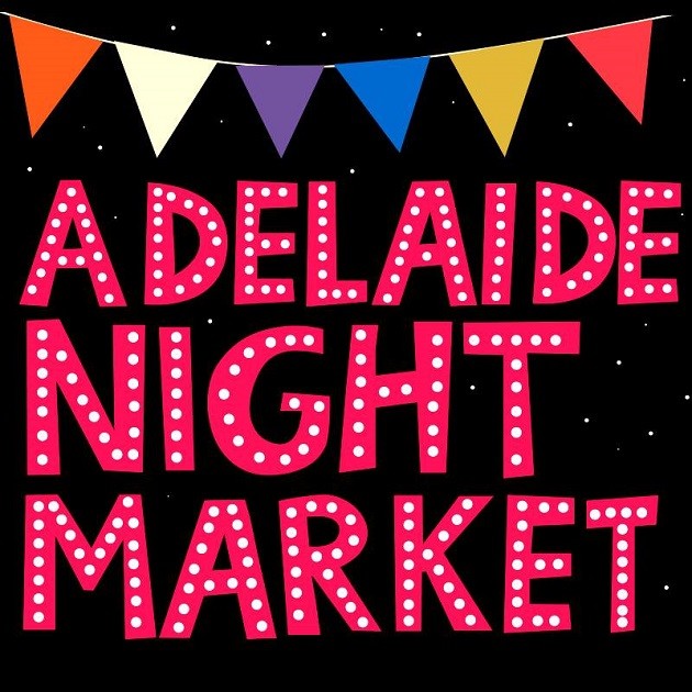 Adelaide Night Market Season 4 Oct 2015 Mar 2016 What S On