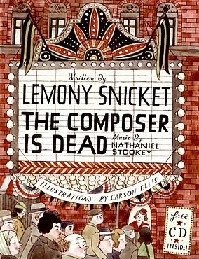 Lemony Snicket The Composer Is Dead