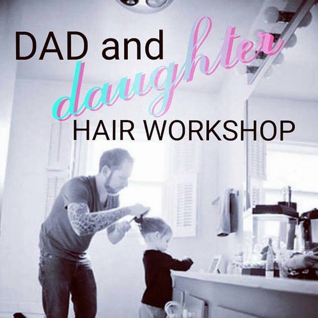 dad and daughter hair workshop