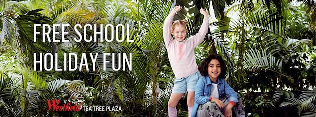 Westfield Tea Tree Plaza Free School Holiday Fun