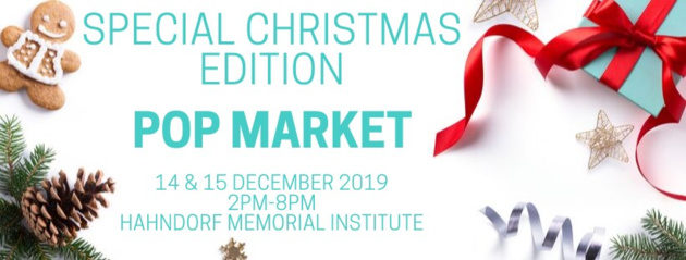 Special Christmas Edition POP Market | Hahndorf | 14 &amp; 15 Dec 2019