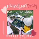 Play & Stay home ideas school holiday