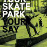 your skate park your say