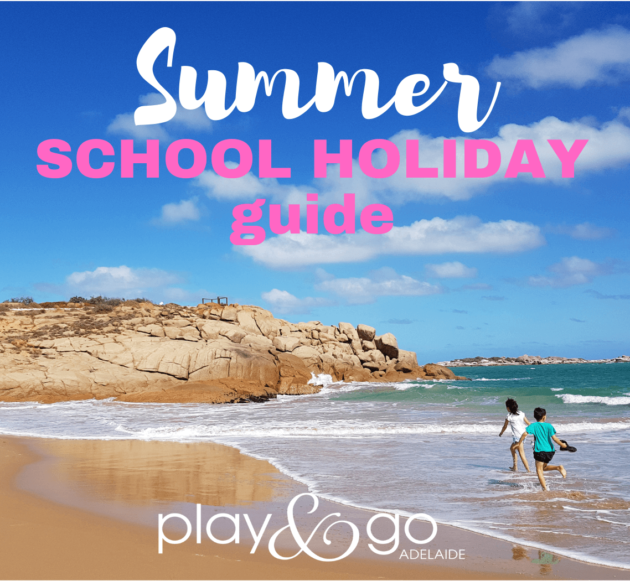 Adelaide School Holiday Guide  Best Ideas for Summer School Holidays 