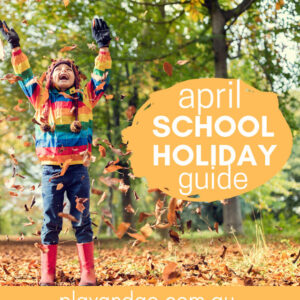 Adelaide April School Holiday Ideas Activities Events