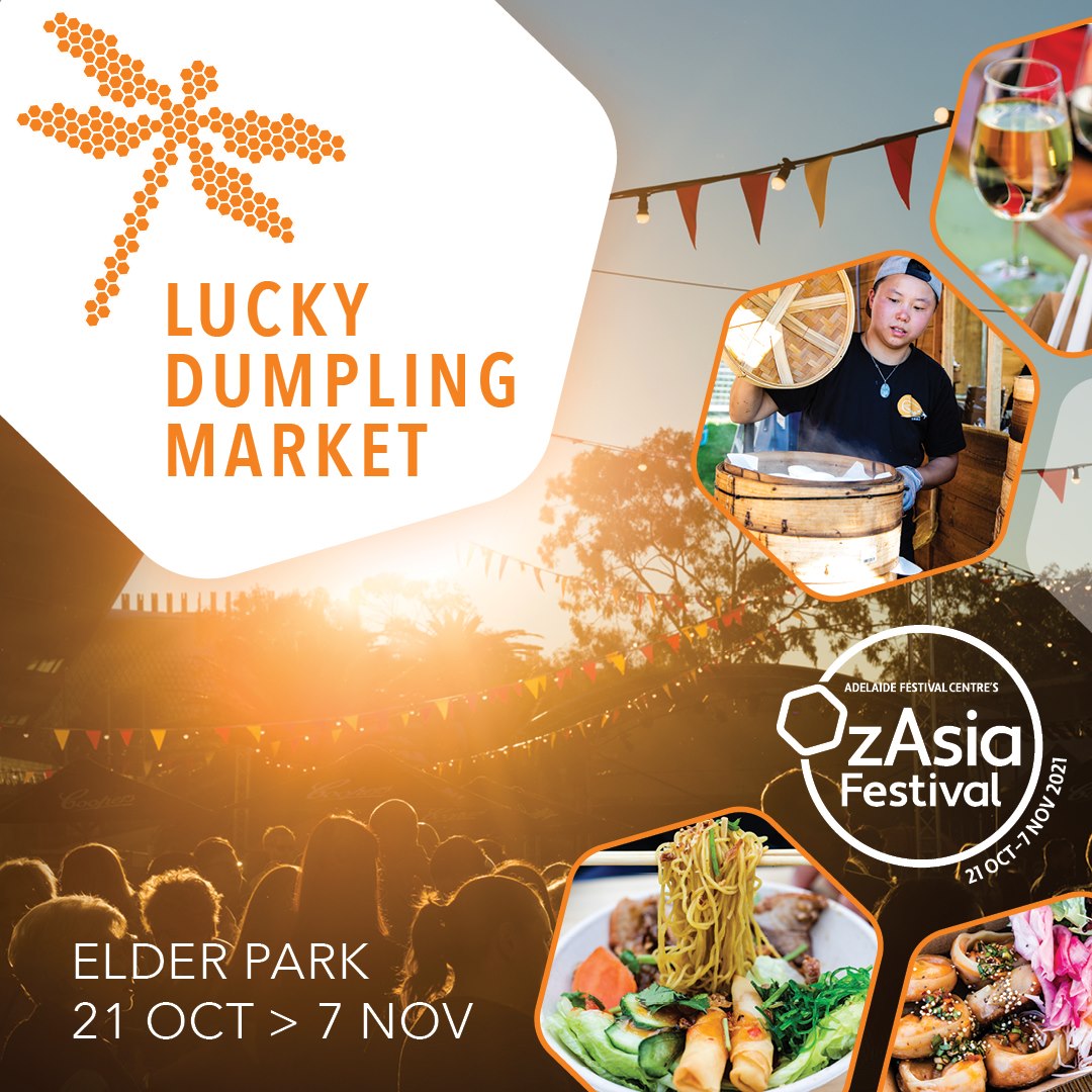 Lucky Dumpling Market Elder Park Adelaide 21 Oct 7 Nov 2021