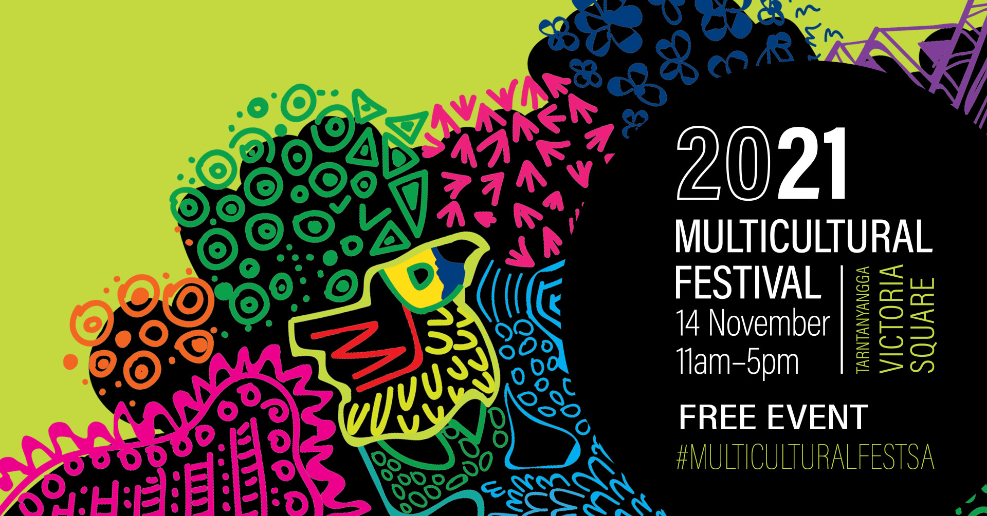 Multicultural Festival | Victoria Square/Tarntanyangga | 14 Nov 2021