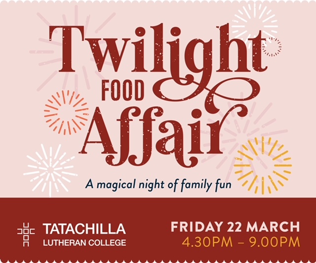 Twilight Food Affair | Tatachilla Lutheran College | 22 Mar 2024 - Play &  Go AdelaidePlay & Go Adelaide