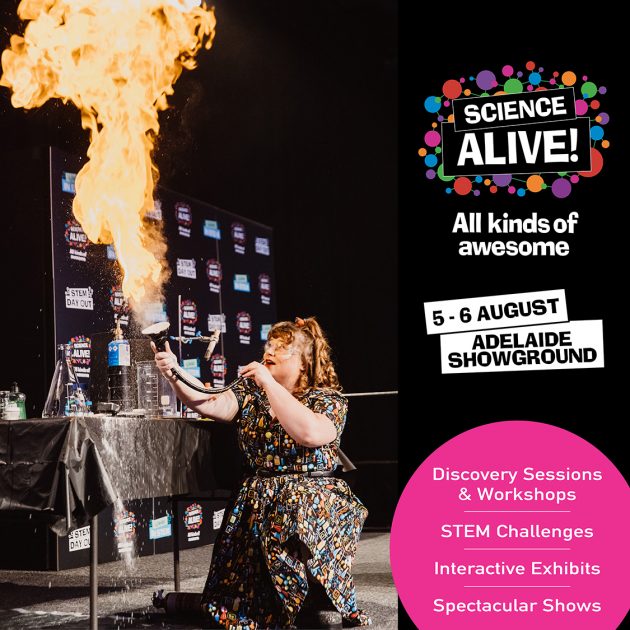 Science Alive! | Adelaide Showground | 5 & 6 Aug 2023 - Play & Go ...