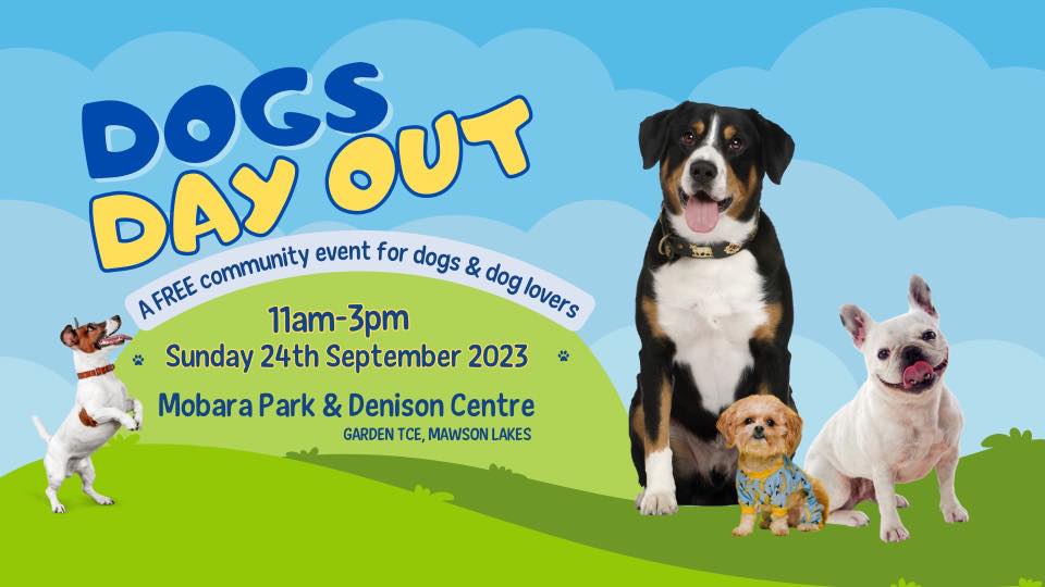 Dogs Day Out in Mawson Lakes | 24 September 2023 - Play & Go ...