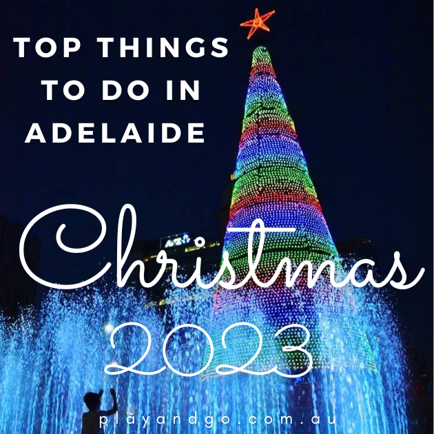 Top Things to do at Christmas Adelaide