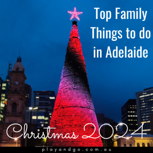 Top Things to do at Christmas in Adelaide