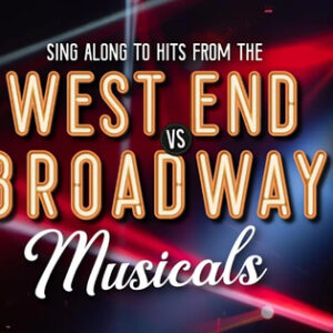 WEST END Vs BROADWAY HITS FROM MUSICALS