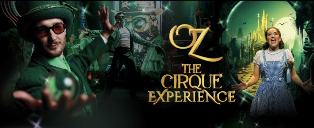 Oz The Cirque Experience